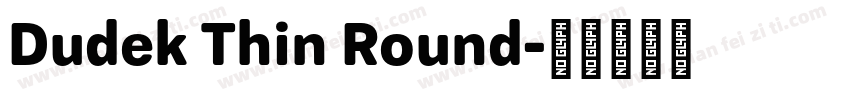 Dudek Thin Round字体转换